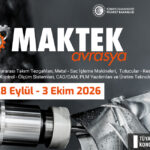 Küresel Oyuncuların Favorisi: Türkiye ve MAKTEK Avrasya